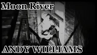 Moon River (ANDY WILLIAMS) ムーンリバー 映画[ティファニーで朝食を]