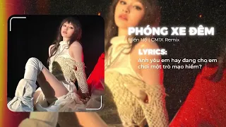 Hiền Hồ - Phóng Xe Đêm | CM1X Remix