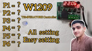 How to set temperature controller W1209 || p1,p2,p3,p4,p5,p6👍 w1209 All setting || SHEHR OR GAON 🙂