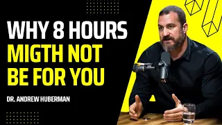 NEUROSCIENTIST: 8 HOUR Sleep Is Not Optimal | Dr. Andrew Huberman Explains How To Optimize Sleep