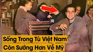 Tiết Lộ Cuộc Sống Sướng Như Tiên Trong Trại Giam Khi Phi Công Mỹ Bị Bắt Ở Việt Nam