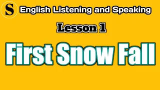 First Snow Fall - English Listening @ Speaking - Lesson 01