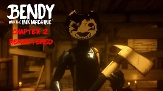 Bendy and the Ink Machine Chapter Two Remastered Playthrough Gameplay (No Commentary)