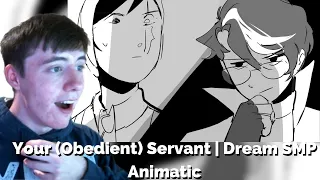 IT WORKS! | Your (Obedient) Servant | Dream SMP Animatic - REACTION