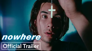 Nowhere | Official Trailer UHD | Strand Releasing