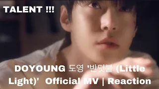(TALENT !!!) DOYOUNG 도영 '반딧불 (Little Light)'  Official MV | Reaction