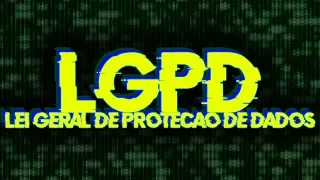 LGPD - Lei Geral de proteção de Dados