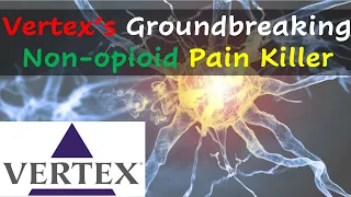 Vertex’s Groundbreaking Non-opioid Pain Killer Won FDA Breakthrough, Heading to Pivotal Trial |VX548