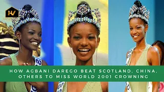 How Agbani Darego beat Scotland, China, Others to Miss World 2001 Crowning