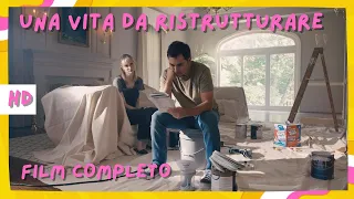 Una vita da ristrutturare | HD | Romantico | Film Completo in Italiano