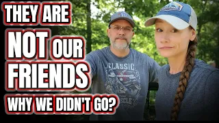 THEY ARE NOT OUR FRIENDS |WHY WE DIDNT GO? |Couple Builds Dream Home in the OZARKS