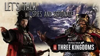Lets Talk - Spies and Espionage in Total War: THREE KINGDOMS