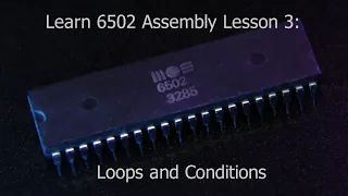 Learn 6502 Assembly Lesson 3 - Loops and Conditions