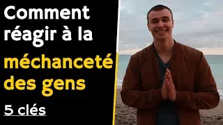 Comment réagir face à la méchanceté des gens | 5 conseils de coach