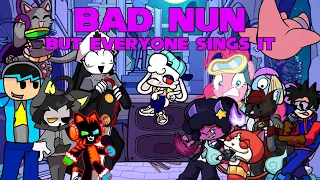 bad nun but everyone sings it