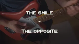 The Smile - The Opposite (guitar cover attempt)