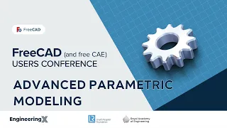 Advanced Parametric Modelling - FreeCAD User Conference 2023