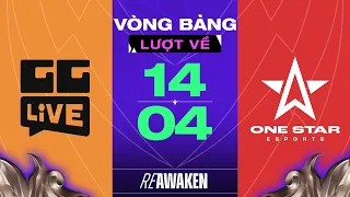 GG LIVE VS ONE STAR ESPORTS: ĐẲNG CẤP TOP 1 | ĐTDV MÙA XUÂN 2024