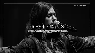 Rest On Us (Live) + Spontaneous // THE SELAH SESSIONS  - Antioch College Ministry