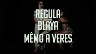 REGULA "mêmo a veres" ft. BLAYA