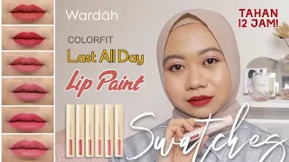 WARDAH COLORFIT LAST ALL DAY LIP PAINT NO 07-12 SWATCHES