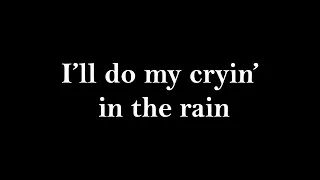 Crying in the Rain - The Everly Brothers (Lyrics)