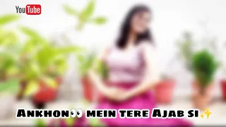 Ankhon mein tere ajab si | sitting dance