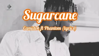 Camidoh - Sugarcane ft. Phantom (lyrics video) | EL LIBRETTO