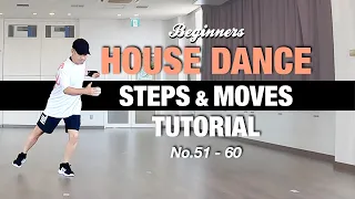 【Beginners】House Dance Tutorial | Basic Steps And Moves | No.51 - 60