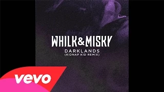 Whilk & Misky - Darklands (Kidnap Kid Remix)