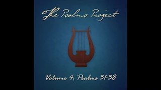 Sampler - Volume 4: Psalms 31-38 by The Psalms Project