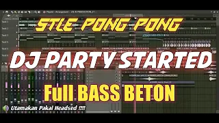 FREE FLP GRATIS !! STYLE PONG PONG !! DJ Party Started Viral   ZA Production Remix