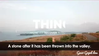 There are 4 things we can never recover in our life...