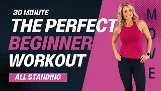 30 Minute The Perfect Beginner Full Body Workout | All Standing, No Repeat
