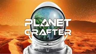 What Could Go Wrong | The Planet Crafter #14