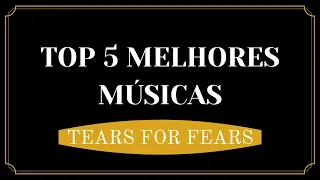 SÓ AS MELHORES - TEARS FOR FEARS - VOL. 2 🎵