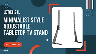 LUMI MINIMALIST STYLE ADJUSTABLE TABLETOP TV STAND | PAD03-21L