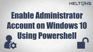 Enable or Disable Administrator Account with Powershell (CMD) in Windows 10