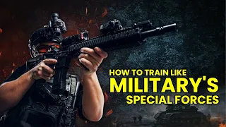 Unlocking the Secrets of Special Forces Training!