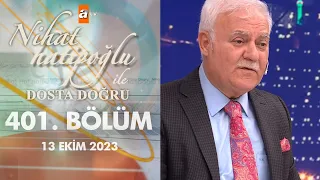 Nihat Hatipoğlu ile Dosta Doğru 401. Bölüm | 13 Ekim 2023