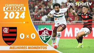 FLAMENGO 0 X 0 FLUMINENSE | MELHORES MOMENTOS | CAMPEONATO CARIOCA 2024 | ge.globo