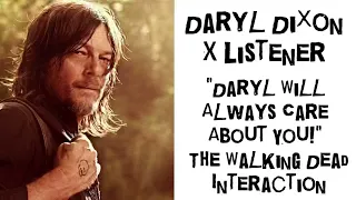 Daryl Dixon X Listener (TWD Interaction) “Daryl Will Always Care About You!”