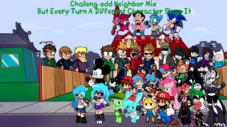 Friday Night Funkin': Challeng-EDD Neighbors But Every Turn A Different Character Sings It!