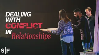 Dealing With Conflict In Relationships | Steven Furtick