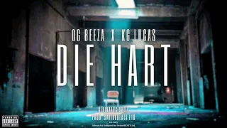 OG Beeza ft KG lucas - Die Hart {Afrikaans Drill} (Official Audio)🔥🔥