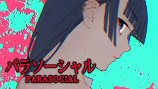 【Parasocial】She's Just Like Me FRFR