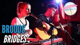 Broods - Bridges (Live at the Edge)