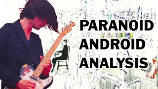 RADIOHEAD MUSICAL ANALYSIS //  Paranoid Android