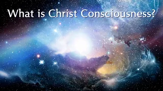 What is Christ Consciousness? What Does 'Christ' Mean?