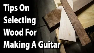 Tips On Selecting Wood For Making A Guitar